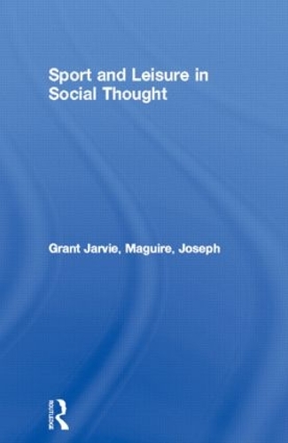 Паперова книга «Sport and Leisure in Social Thought», авторів Грант Джарві, Джозеф Магуайр - фото №1