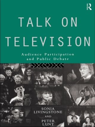 Паперова книга «Talk on Television: Audience Participation and Public Debate», авторів Пітер Лант, Соня Лівінгстон - фото №1