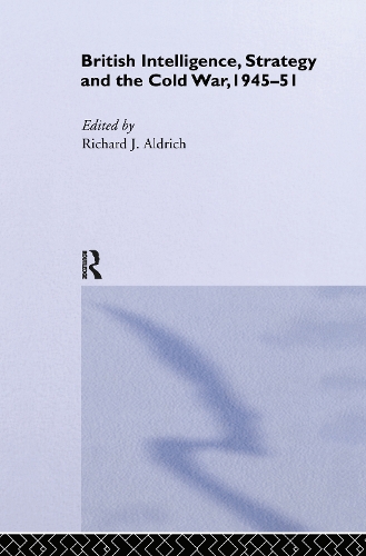 Бумажная книга «British Intelligence, Strategy and the Cold War, 1945-51» - фото №1