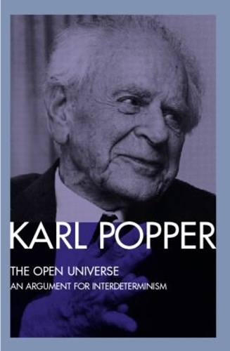 [object Object] «The Open Universe: An Argument for Indeterminism From the Postscript to The Logic of Scientific Discovery», автор Карл Поппер - фото №1