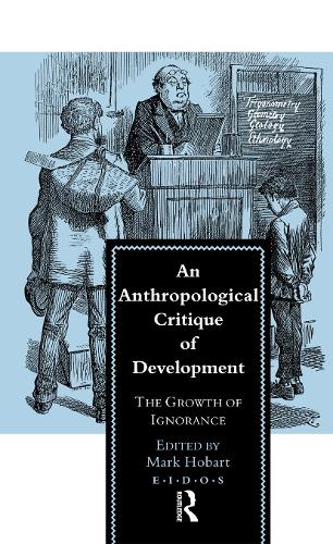 Паперова книга «An Anthropological Critique of Development: The Growth of Ignorance» - фото №1