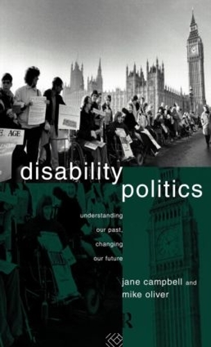 Паперова книга «Disability Politics: Understanding Our Past, Changing Our Future», авторів Джейн Кемпбелл, Майк Олівер - фото №1