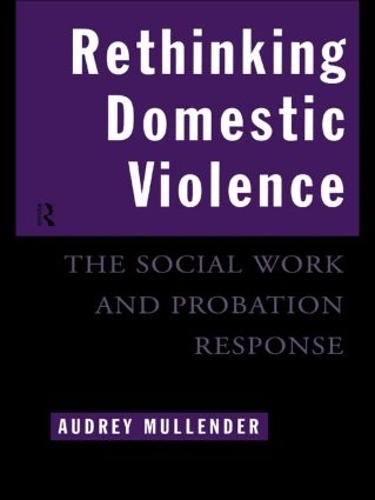 Бумажная книга «Rethinking Domestic Violence: The Social Work and Probation Response», автор Одри Маллендер - фото №1