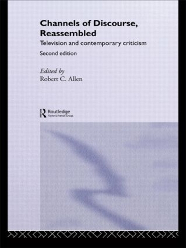 Паперова книга «Channels of Discourse, Reassembled: Television and Contemporary Criticism» - фото №1