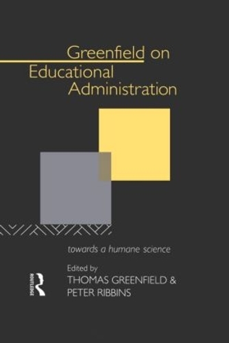 Бумажная книга «Greenfield on Educational Administration: Towards a Humane Craft» - фото №1