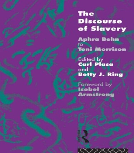 Бумажная книга «The Discourse of Slavery: From Aphra Behn to Toni Morrison», авторов Бетти Дж. Ринг, Карл Пласа, Карла Пласа Нфа - фото №1