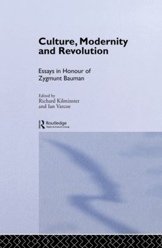 Бумажная книга «Culture, Modernity and Revolution: Essays in Honour of Zygmunt Bauman» - фото №1