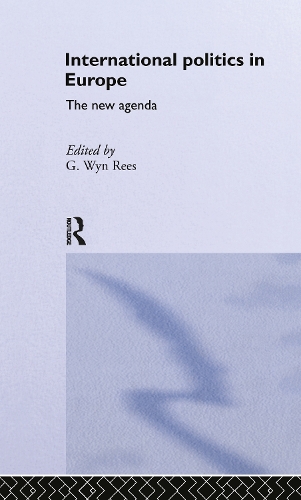 Бумажная книга «International Politics in Europe: The New Agenda», автор Г. Уин Рис - фото №1