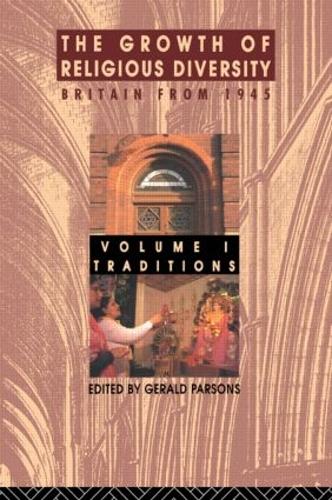 Паперова книга «The Growth of Religious Diversity - Vol 1: Britain from 1945 Volume 1: Traditions» - фото №1