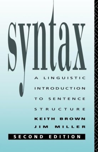 Бумажная книга «Syntax: A Linguistic Introduction to Sentence Structure», авторов Джим Миллер, Кит Браун - фото №1