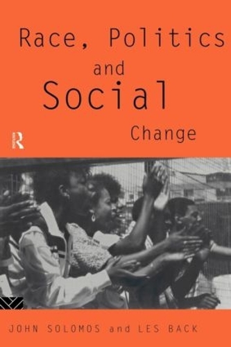 Паперова книга «Race, Politics and Social Change», авторів Джон Соломос, Лес Бек - фото №1