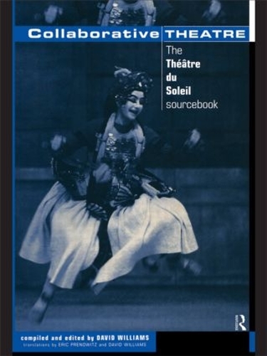 Бумажная книга «Collaborative Theatre: Le Theatre du Soleil» - фото №1