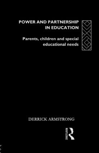 Бумажная книга «Power and Partnership in Education: Parents, Children and Special Educational Needs», автор Деррик Армстронг - фото №1