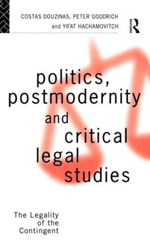Бумажная книга «Politics, Postmodernity and Critical Legal Studies: The Legality of the Contingent» - фото №1