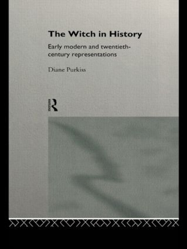 Бумажная книга «The Witch in History: Early Modern and Twentieth-Century Representations», автор Дайан Перкисс - фото №1