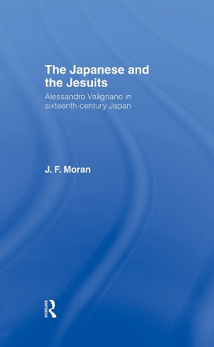 Бумажная книга «The Japanese and the Jesuits: Alessandro Valignano in Sixteenth Century Japan», автор Дж Ф Моран - фото №1