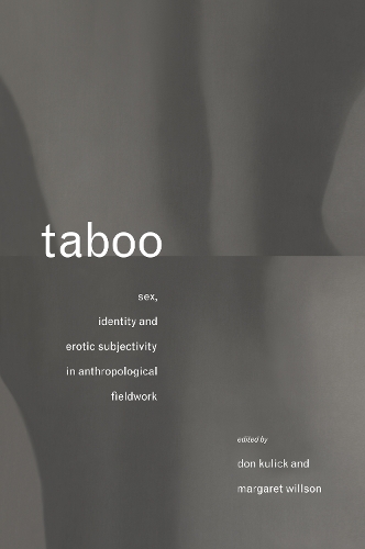 Паперова книга «Taboo: Sex, Identity and Erotic Subjectivity in Anthropological Fieldwork» - фото №1