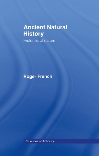 Бумажная книга «Ancient Natural History: Histories of Nature», автор Роджер Френч - фото №1