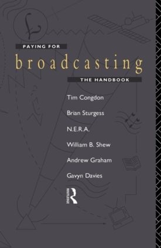 Бумажная книга «Paying for Broadcasting: The Handbook», автор Тим Конгдон - фото №1