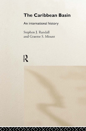 Бумажная книга «The Caribbean Basin: An International History», авторов Грэм Маунт, Стивен Рэндалл - фото №1