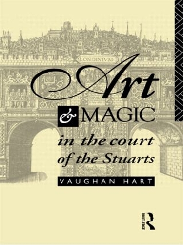 Паперова книга «Art and Magic in the Court of the Stuarts», автор Вон Харт - фото №1