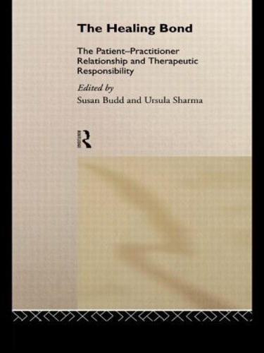 Паперова книга «The Healing Bond: The Patient-Practitioner Relationship and Therapeutic Responsibility» - фото №1