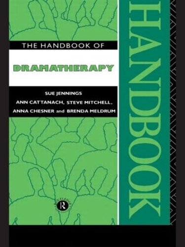 Бумажная книга «The Handbook of Dramatherapy», авторов Энн Каттанач, Анна Чеснер, Бренда Мелдрум, Стив Митчелл, Сью Дженнингс - фото №1