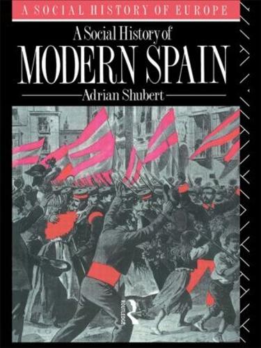 Бумажная книга «A Social History of Modern Spain», автор Адриан Шуберт - фото №1