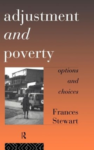 Бумажная книга «Adjustment and Poverty: Options and Choices», автор Фрэнсис Стюарт - фото №1