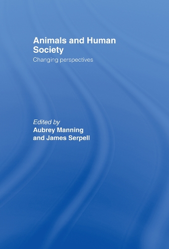 Бумажная книга «Animals and Human Society: Changing Perspectives», авторов Обри Мэннинг, Джеймс Серпелл - фото №1