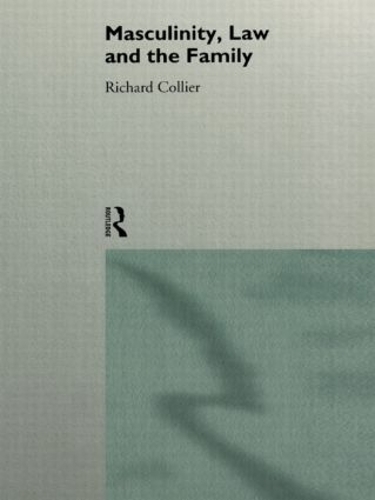 Бумажная книга «Masculinity, Law and Family», автор Ричард Кольер - фото №1