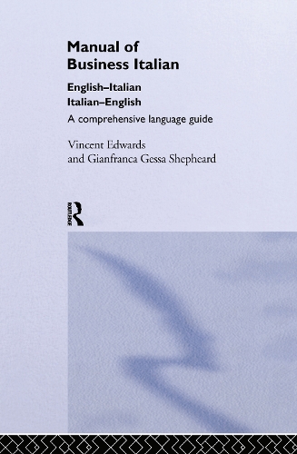 Бумажная книга «Manual of Business Italian: A Comprehensive Language Guide», авторов Джанфранка Гесса Шепард, Винсент Эдвардс - фото №1
