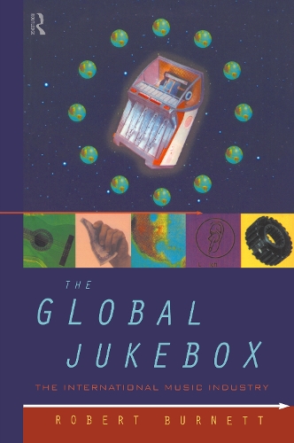 Бумажная книга «The Global Jukebox: The International Music Industry», автор Роберт Бернетт - фото №1