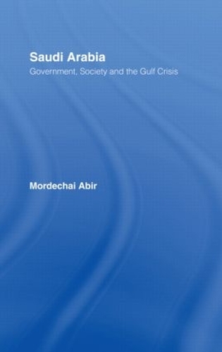 Бумажная книга «Saudi Arabia: Society, Government and the Gulf Crisis», автор Мордехай Абир - фото №1