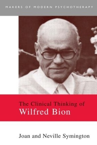 Бумажная книга «The Clinical Thinking of Wilfred Bion», авторов Джоан Саймингтон, Невилл Саймингтон - фото №1