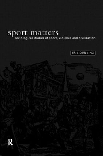 Бумажная книга «Sport Matters: Sociological Studies of Sport, Violence and Civilisation», автор Эрик Даннинг - фото №1