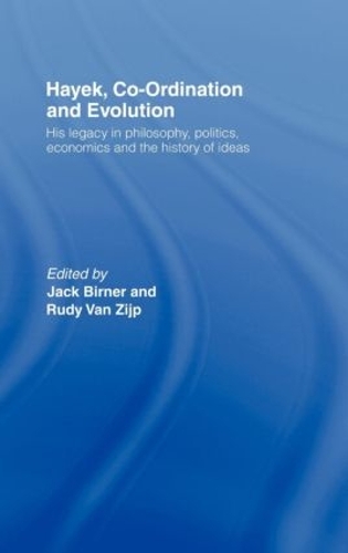 Бумажная книга «Hayek, Co-ordination and Evolution: His Legacy in Philosophy, Politics, Economics and the History of Ideas» - фото №1