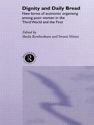 Бумажная книга «Dignity and Daily Bread: New Forms of Economic Organization Among Poor Women in the Third World and the First» - фото №1