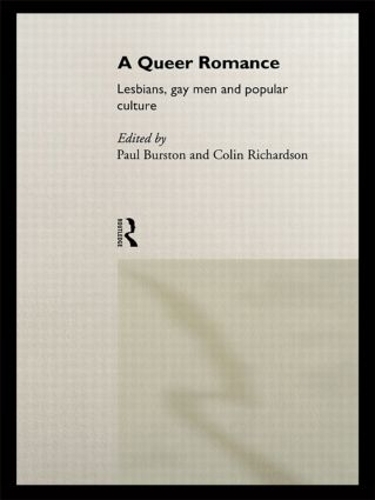 Бумажная книга «A Queer Romance: Lesbians, Gay Men and Popular Culture» - фото №1