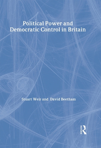 Бумажная книга «Political Power and Democratic Control in Britain», авторов Дэвид Битхэм, Стюарт Уэйр - фото №1