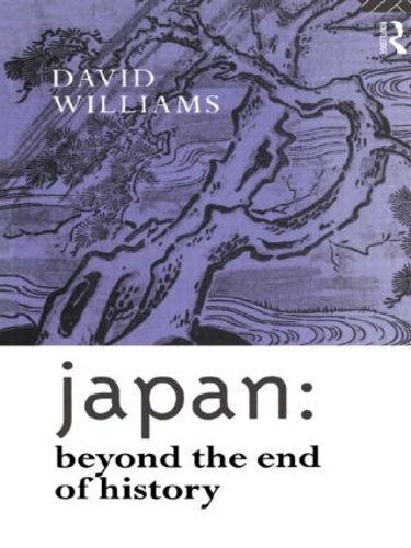 Бумажная книга «Japan: Beyond the End of History», автор Дэвид Уильямс - фото №1