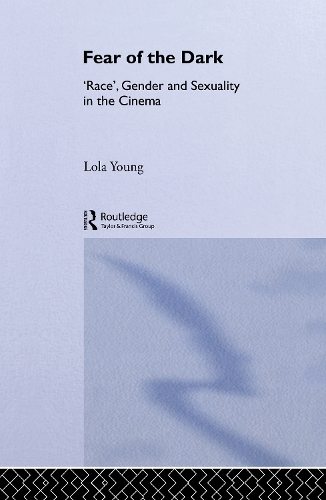 Бумажная книга «Fear of the Dark: 'Race', Gender and Sexuality in the Cinema», автор Лола Янг - фото №1