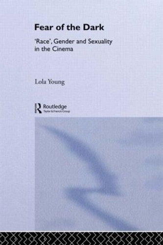 Бумажная книга «Fear of the Dark: 'Race', Gender and Sexuality in the Cinema», автор Лола Янг - фото №1