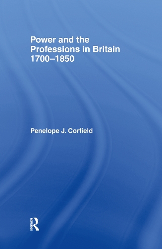 Паперова книга «Power and the Professions in Britain 1700-1850», автор Пенелопа Дж. Корфілд - фото №1