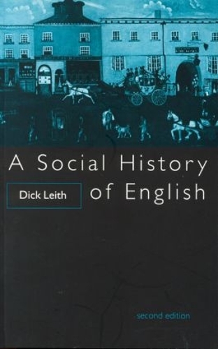 Паперова книга «A Social History of English», автор Дік Лейт - фото №1