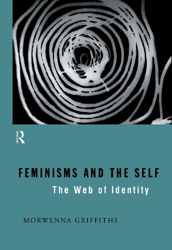 Бумажная книга «Feminisms and the Self: The Web of Identity», автор Морвенна Гриффитс - фото №1