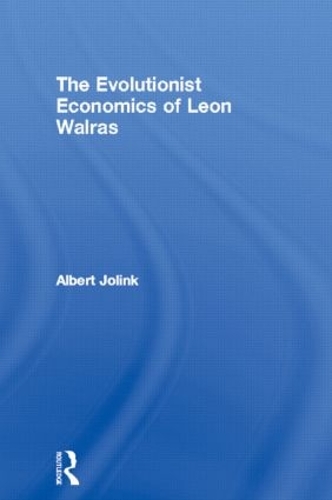 Бумажная книга «The Evolutionist Economics of Leon Walras», автор Альберт Джолинк - фото №1