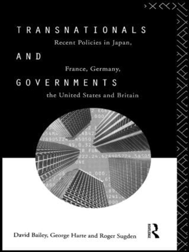 Paper book «Transnationals and Governments: Recent policies in Japan, France, Germany, the United States and Britain», authors David Bailey, Джордж Харт / Джордж Харт /  - фото №1