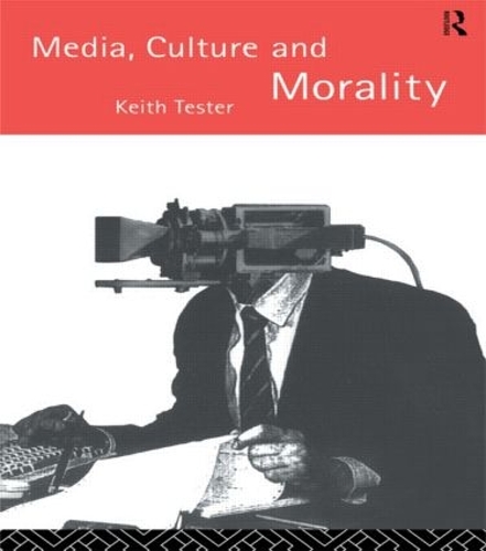 Бумажная книга «Media Culture & Morality», автор Кит Тестер - фото №1