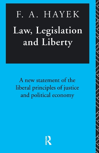 Бумажная книга «Law, Legislation and Liberty: A New Statement of the Liberal Principles of Justice and Political Economy», автор Ф.А. Хайек - фото №1